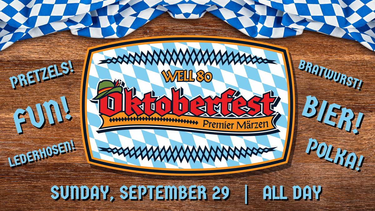 OKTOBERFEST AT WELL 80 BREWHOUSE