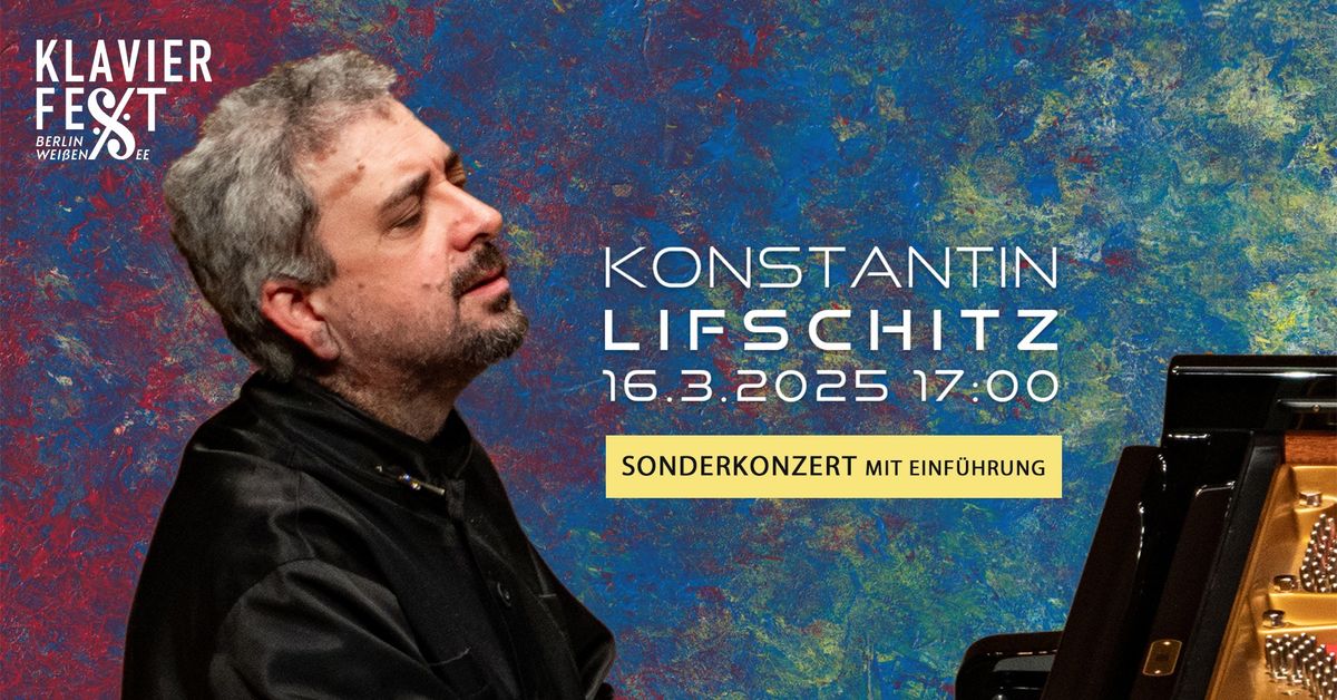 Sonderkonzert RICERCAR - ERKUNDUNG DER PLANETEN Konstantin Lifschitz, Klavier (mit Einf\u00fchrung)