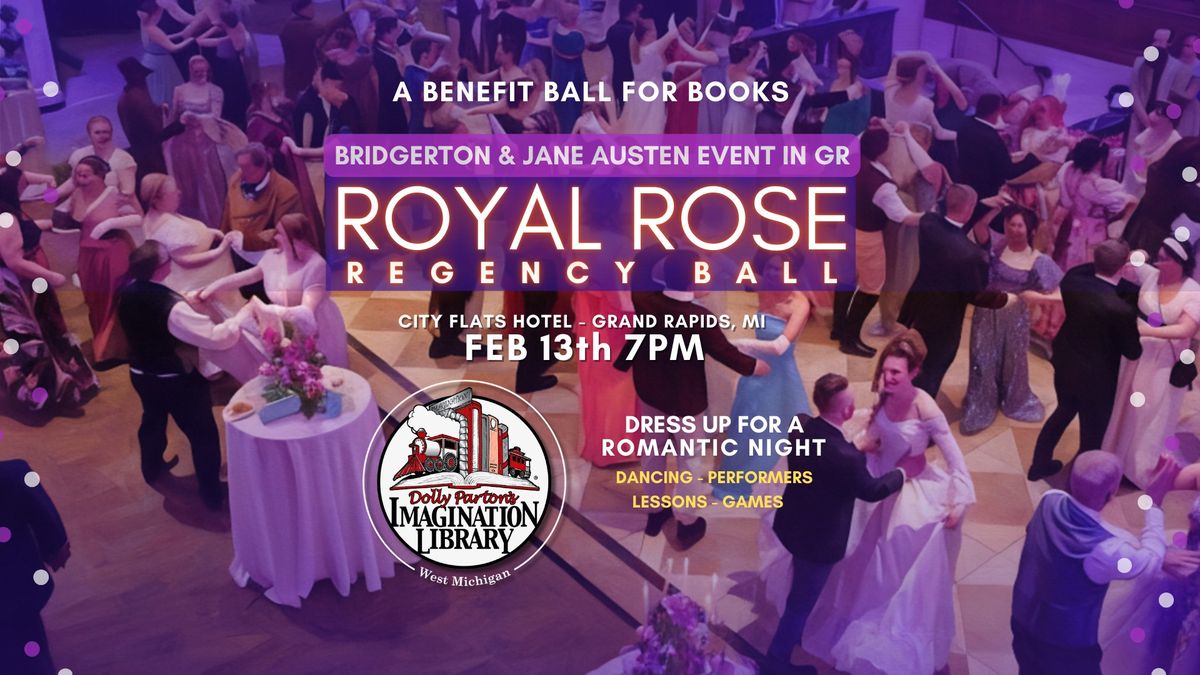 2nd Royal Rose Regency Ball:  A Bridgerton and Jane Austen Experience