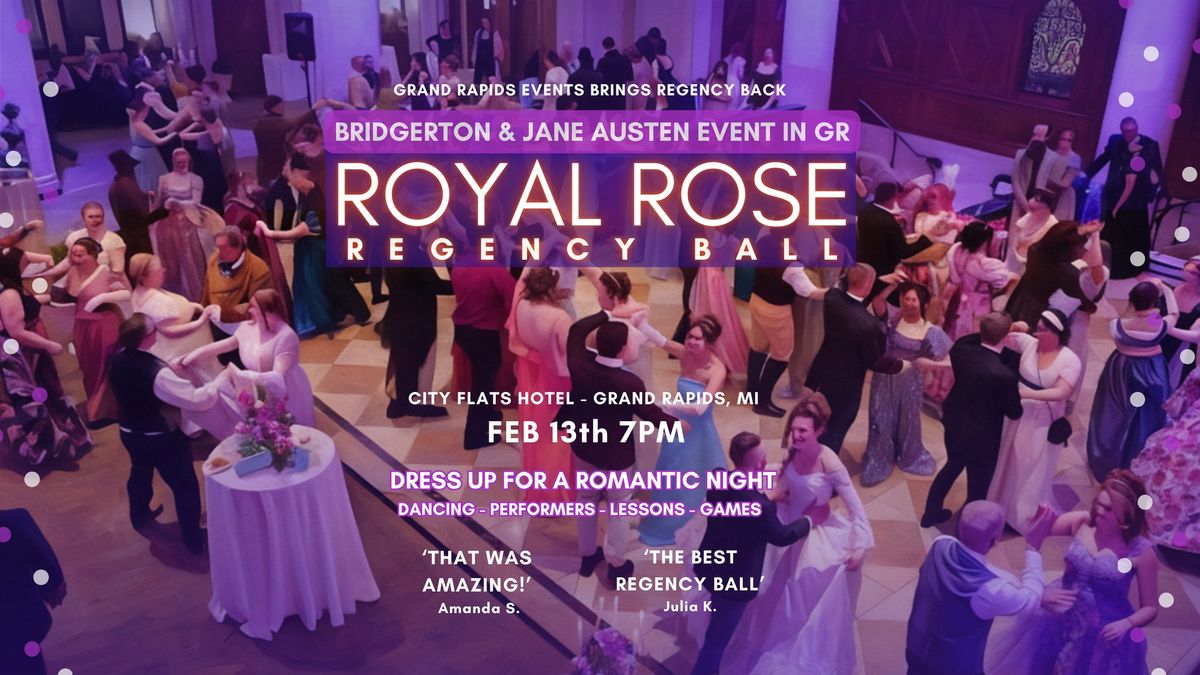 2nd Royal Rose Regency Ball:  A Bridgerton and Jane Austen Experience