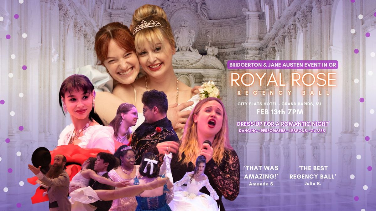 2nd Royal Rose Regency Ball:  A Bridgerton and Jane Austen Experience