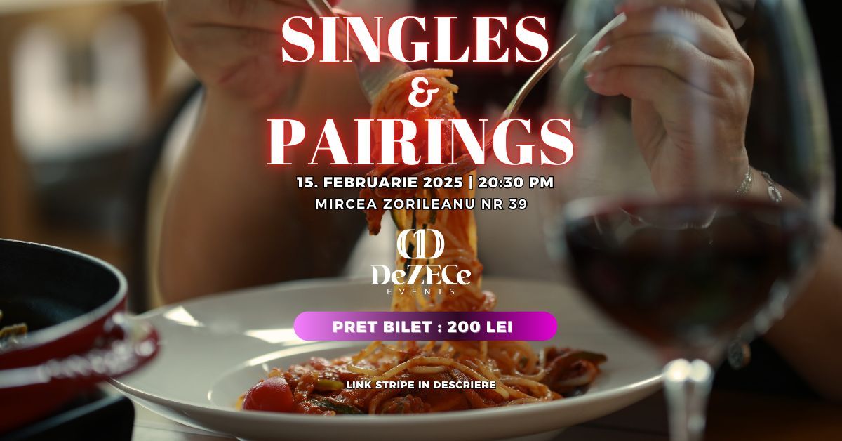 SINGLES & PAIRINGS