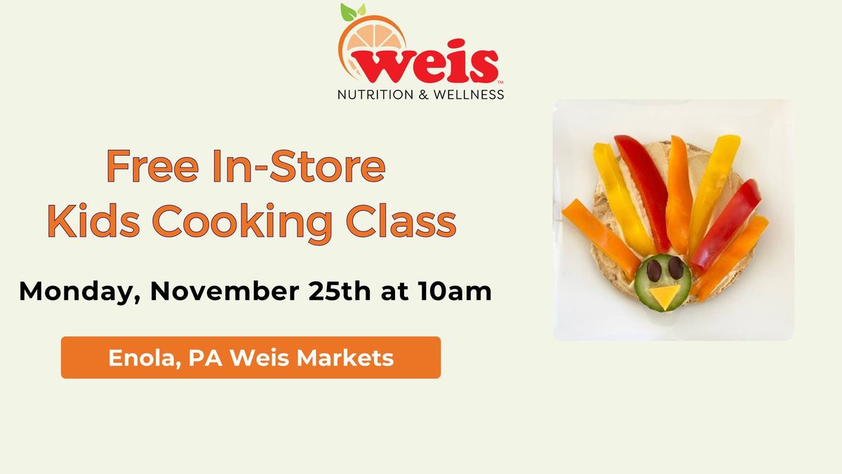 Free In-Store Kids Cooking Class at Enola, PA Weis Markets