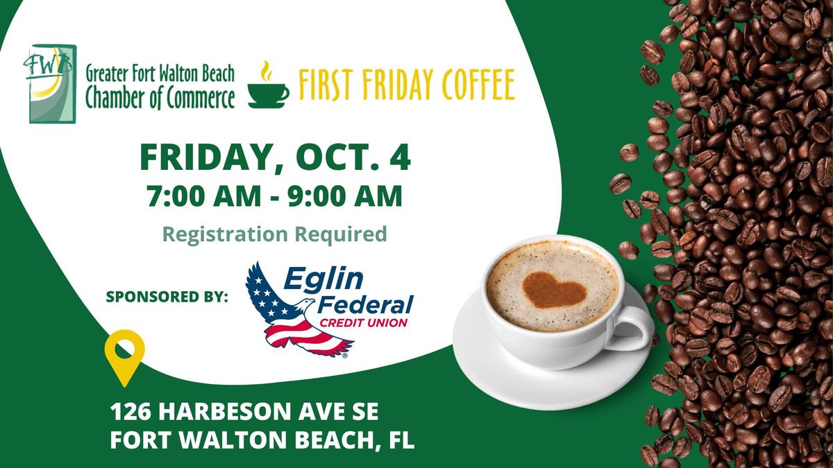 First Friday Coffee sponsored by Eglin Federal Credit Union