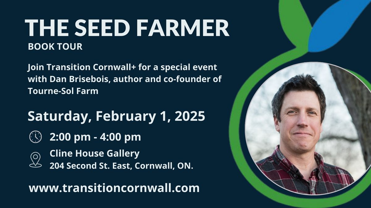 The Seed Farmer \u2013 Book Tour Event With Dan Brisebois