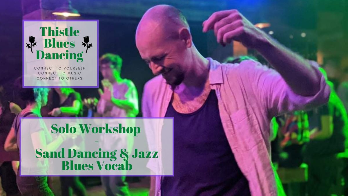 Thistle Blues Dancing: Solo Workshop - Sand Dance & Jazz Blues Vocab