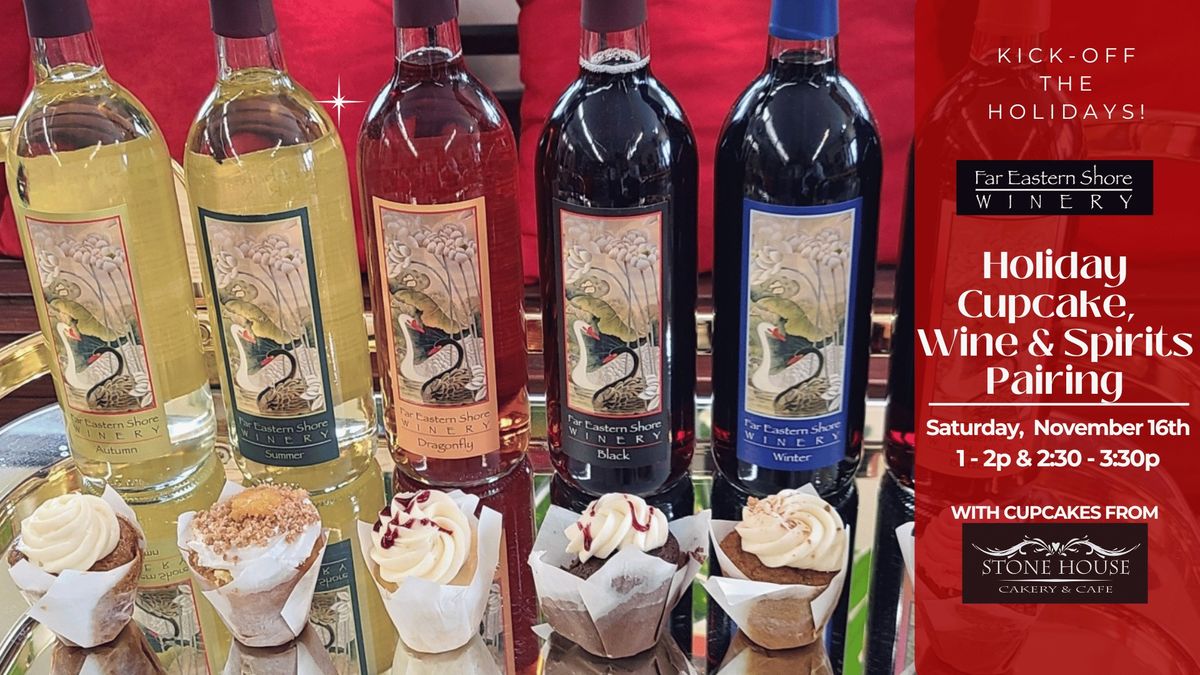 Far Eastern Shore Winery: Cupcake, Wine, & Spirits Pairing Experience