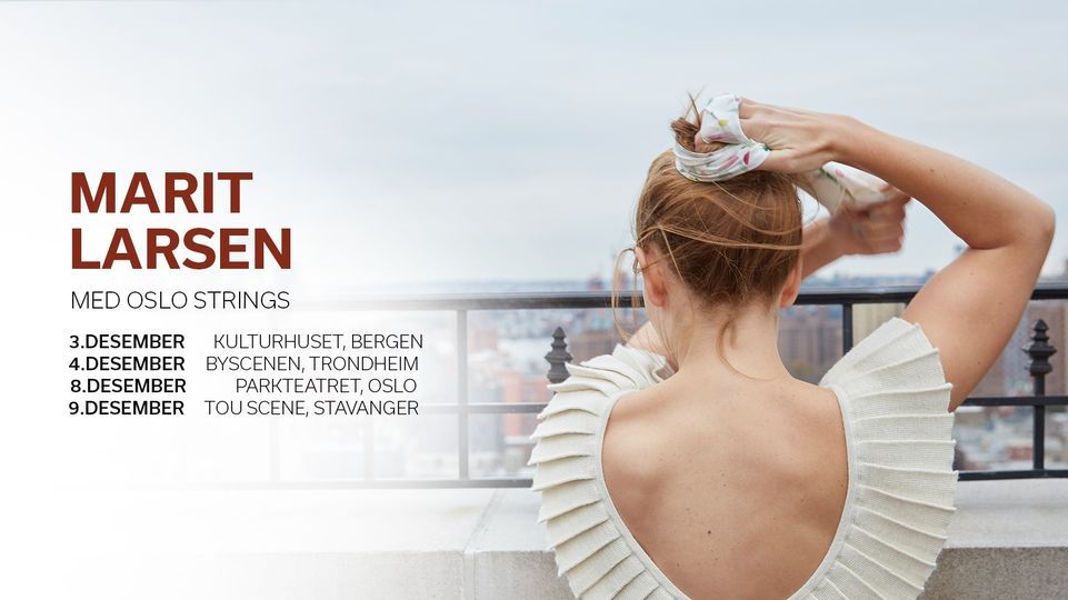 F\u00e5 billetter! Marit Larsen med Oslo Strings (supp. Live Hanken) | Parkteatret 