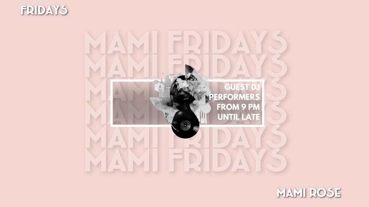 Mami Fridays