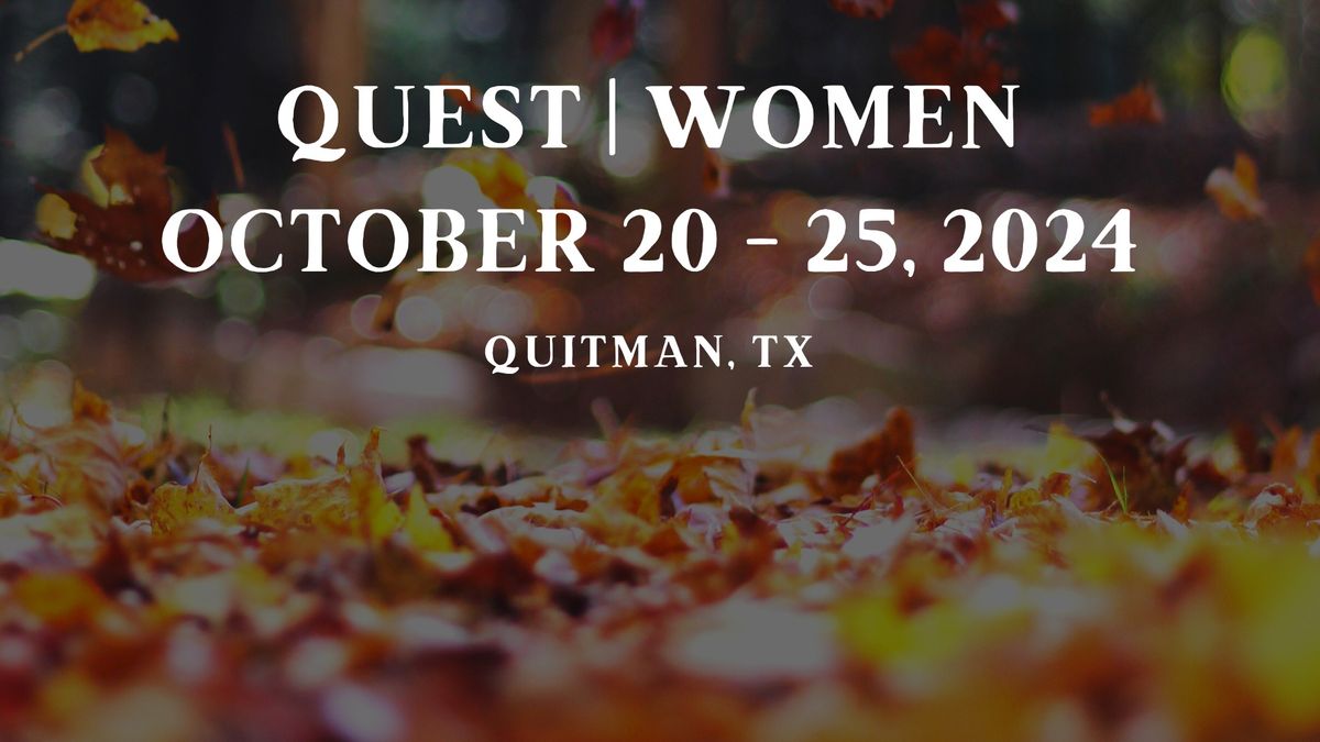 Quest | Women - TX, October 20 - 25, 2024