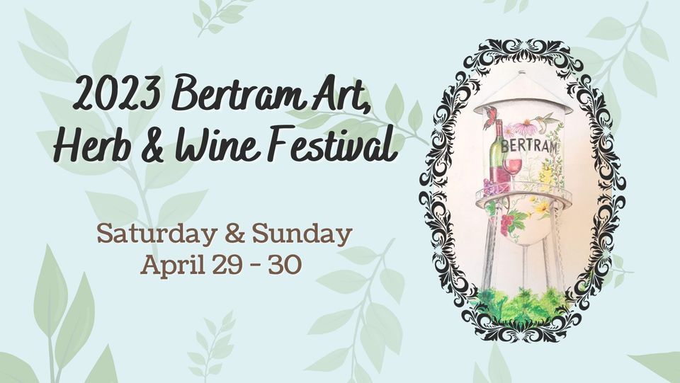 2023 Bertram Art, Herb & Wine Festival, Bertram Texas, 29 April 2023