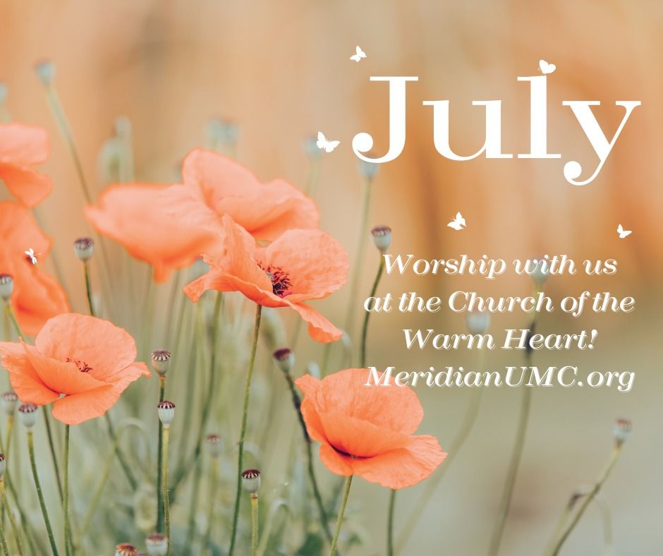 July 7, 2024 Meridian Worship Services