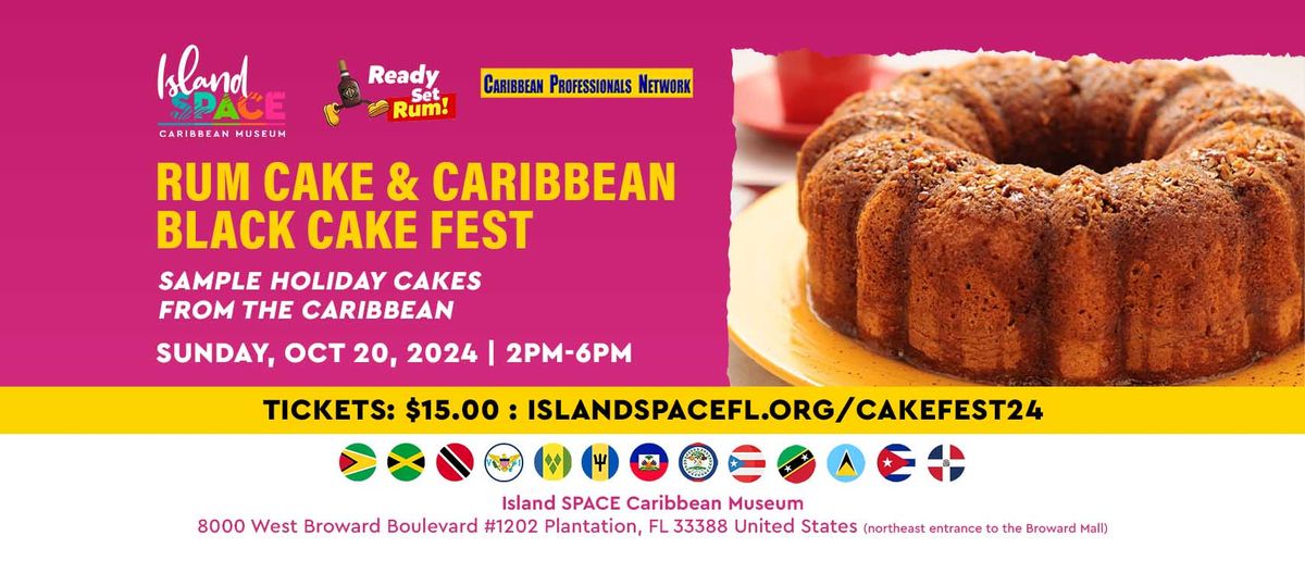 Island SPACE Rum Cake and Caribbean Black Cake Fest 2024