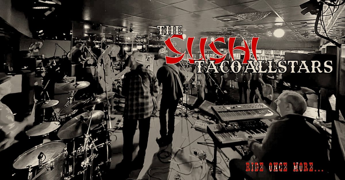 SUSHI TACO ALLSTARS + Johnny Batchelor - Pete Ross & The Sapphire - Thee Repton County Killers