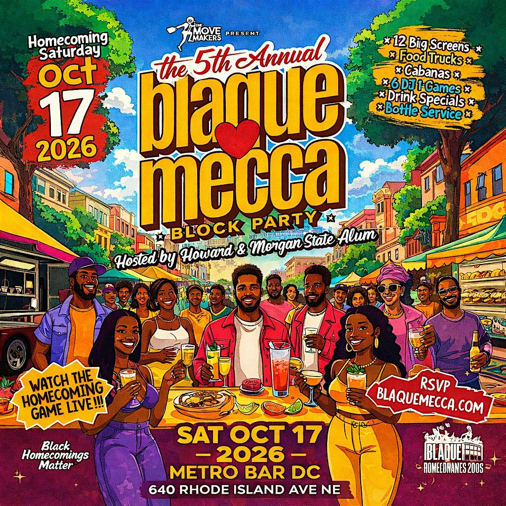5th Annual Howard Homecoming Blaque Mecca Block Party presented by D'USS\u00c9