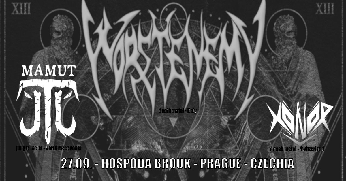 WORSTENEMY (death metal \u2013 Italy), MAMUT (jungle metal \u2013 N. Macedonia), XONOR (thrash metal \u2013 Swi)