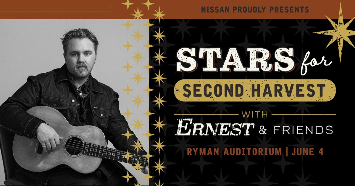 Stars for Second Harvest with Ernest & Friends | Ryman Auditorium