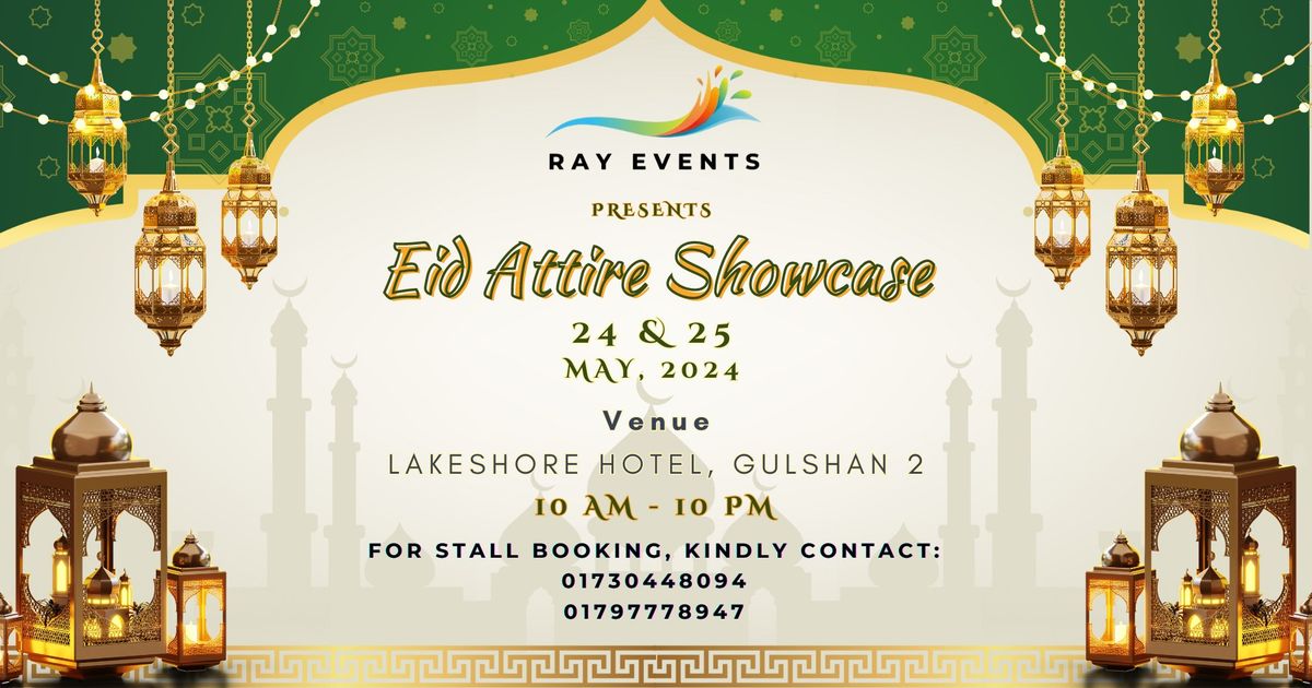 Ray Events Presents "EID ATTIRE SHOWCASE"