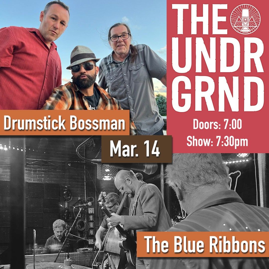 Drumstick Bossman w\/ The Blue Ribbons at The Underground