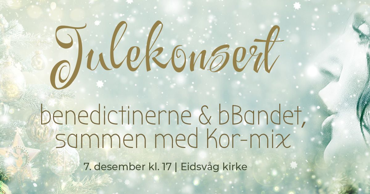 Julekonsert med benedictinerne & b-Bandet, sammen med Kor-Mix