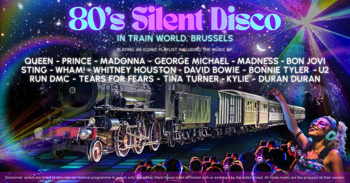 80s Silent Disco in Train World, Brussels \ud83d\ude82\ud83d\udcab(ON SALE NOW)