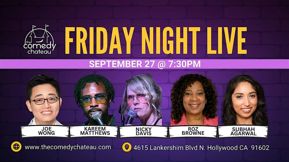 Friday Night Live at The Comedy Chateau (9\/27)