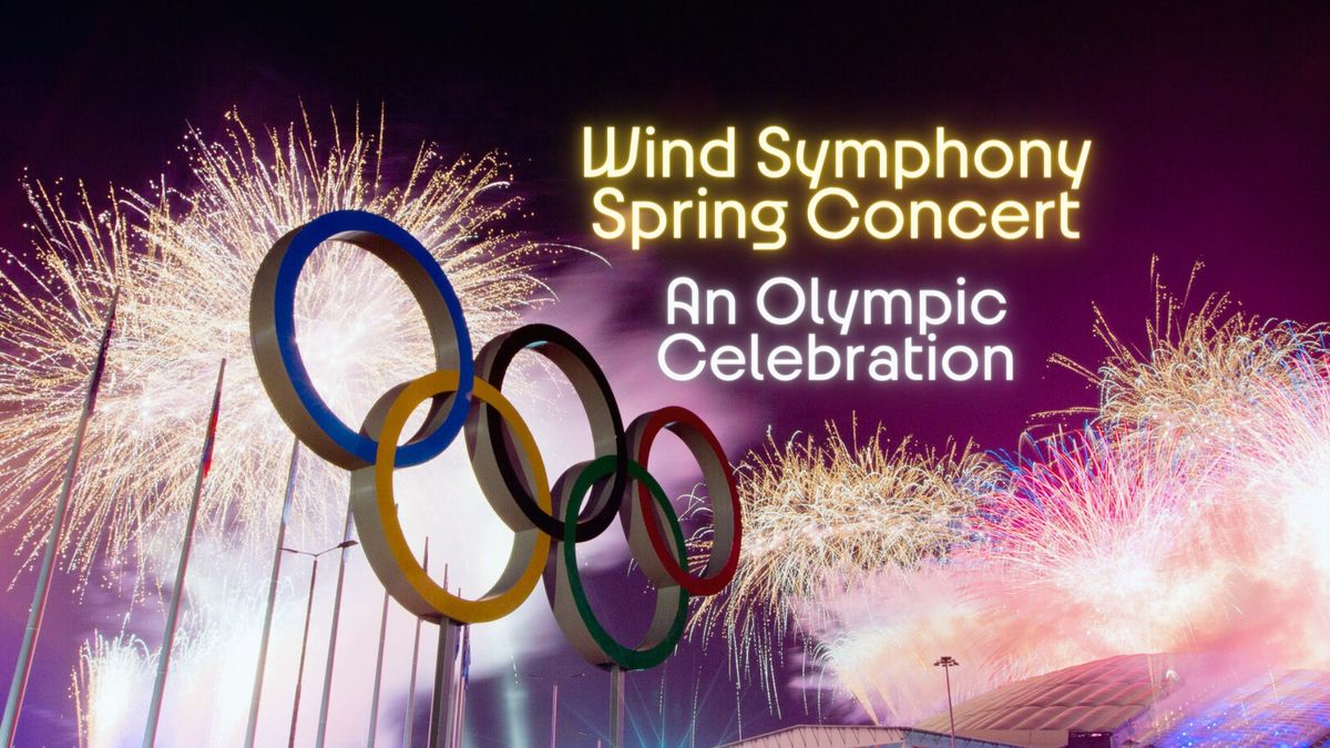 Southeast Wind Symphony Spring Concert: An Olympic Celebration