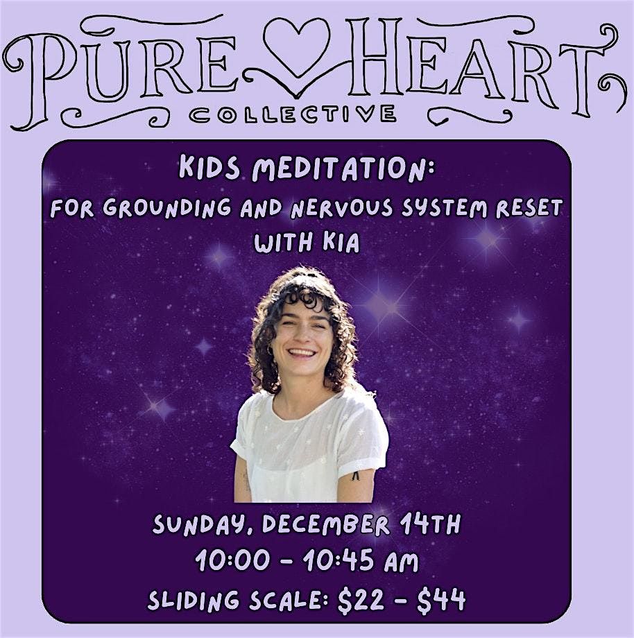 KIDS MEDITATION: For Grounding & Nervous System Reset with Kia