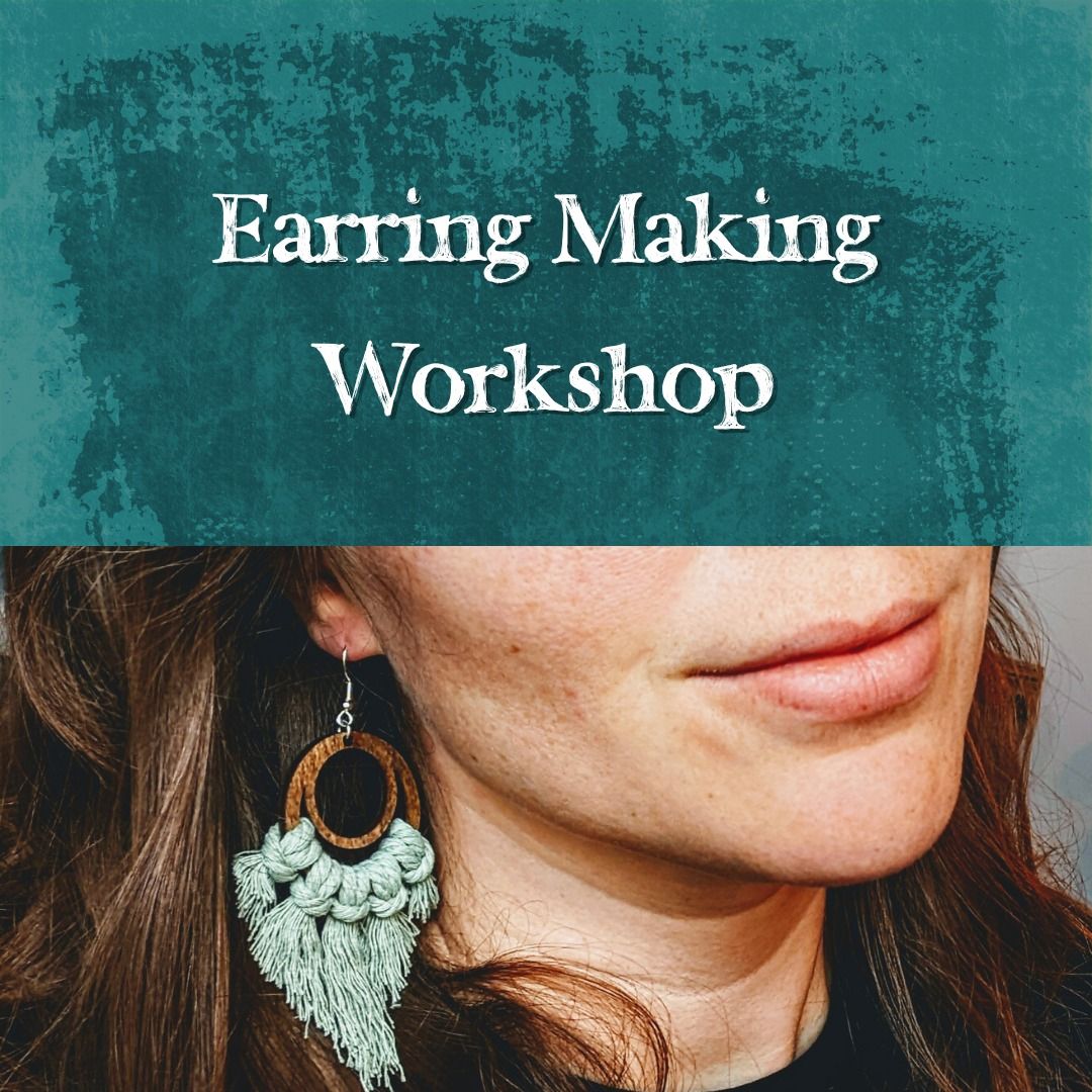 Earring Making Workshop