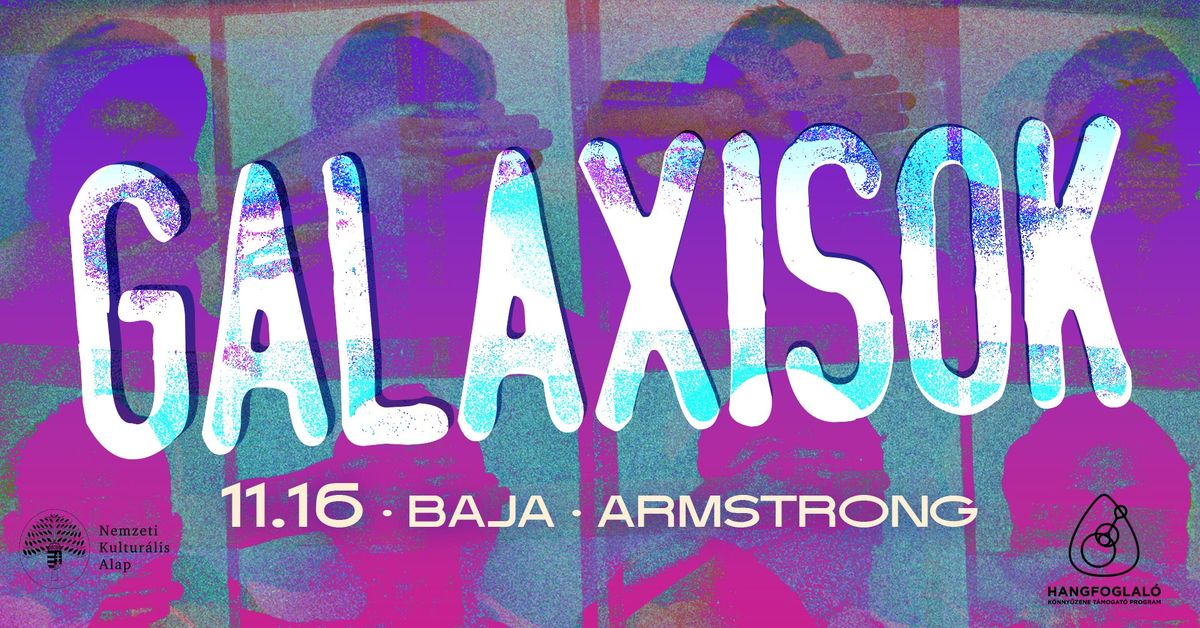 Galaxisok \/\/ Baja, Armstrong