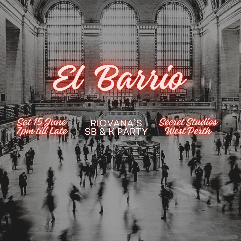 El Barrio - Monthly SB & K Party