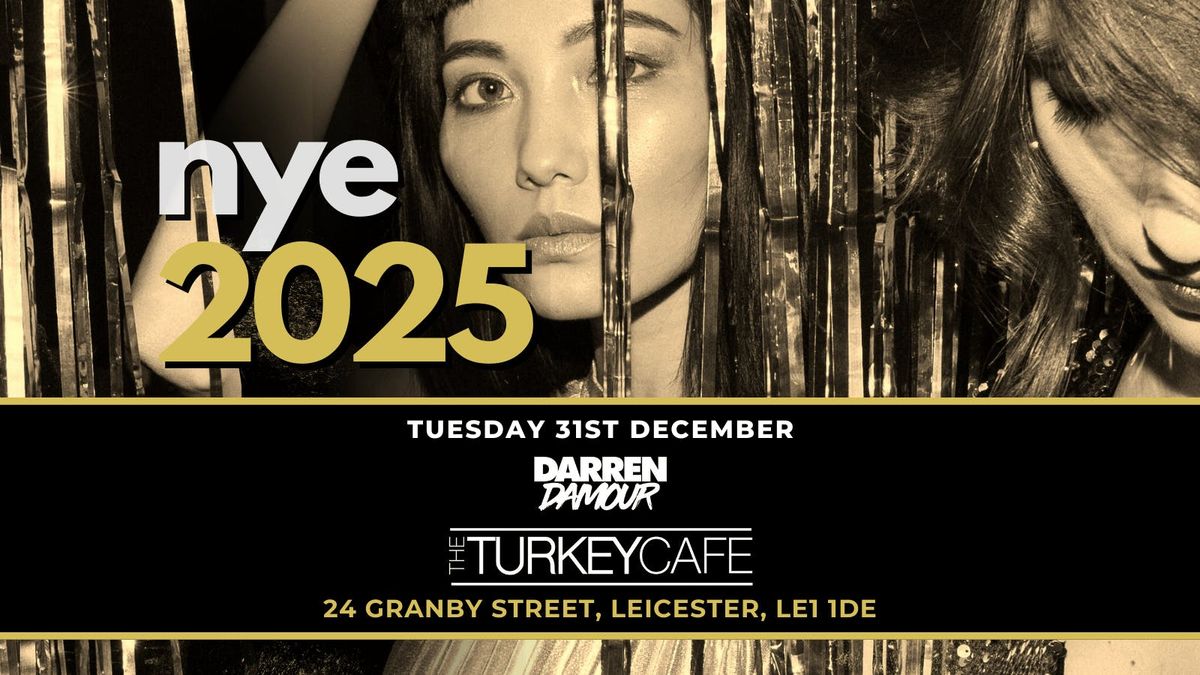 NYE - The Turkey Cafe 