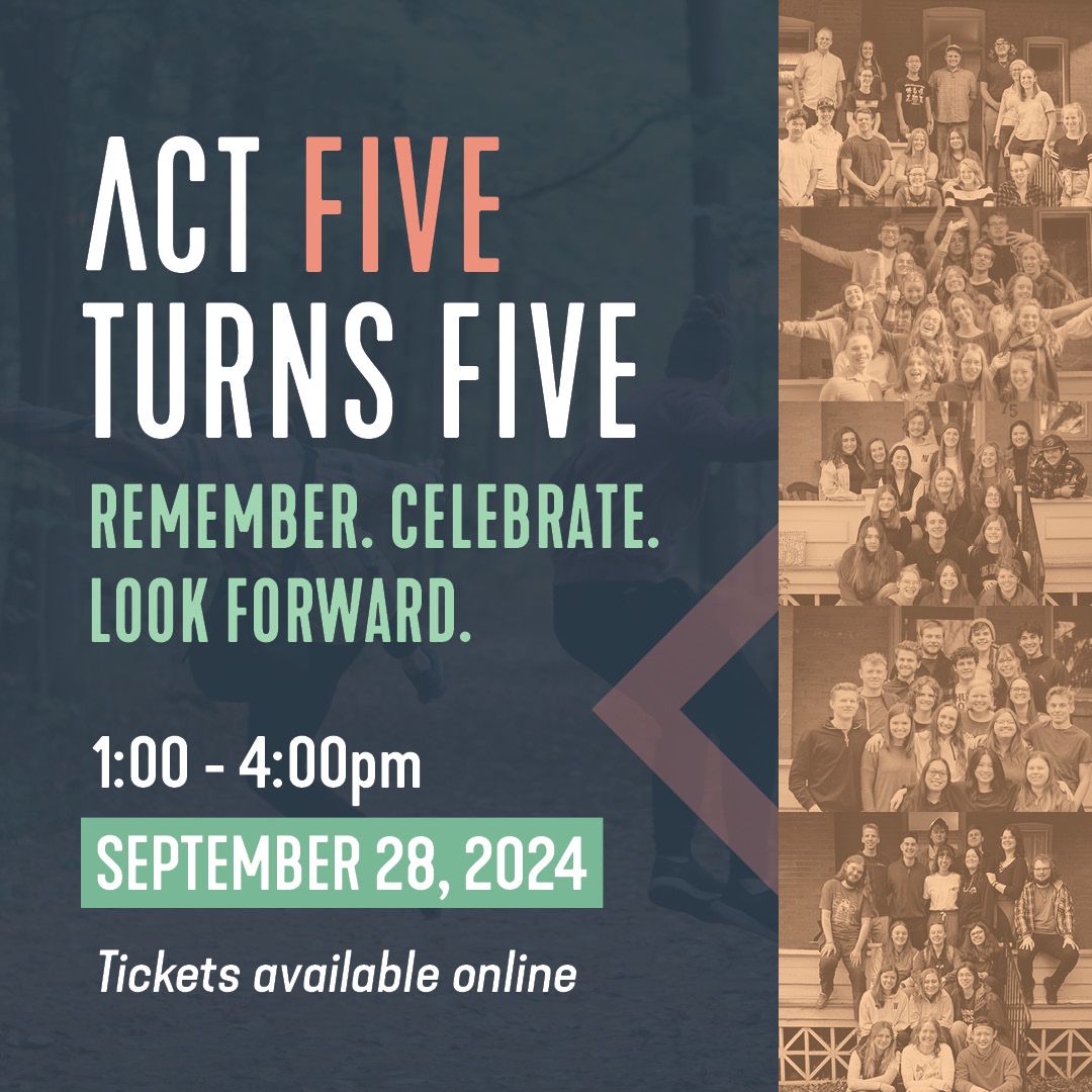 ACT FIVE TURNS FIVE!