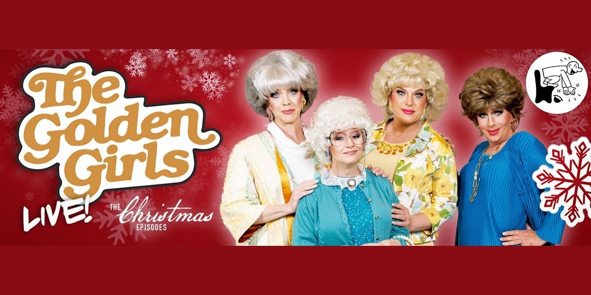 Golden Girls: The Tribute Show - A Drag Parody