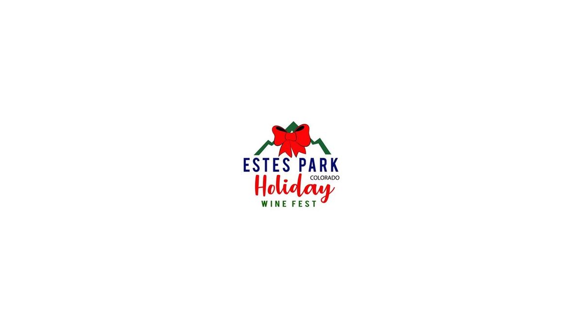 Estes Park Holiday Wine Festival 2024