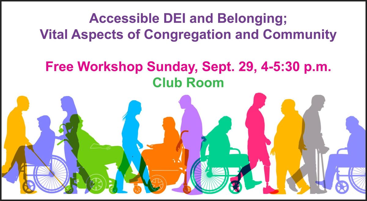 Accessible DEI and Belonging; Vital Aspects of Congregation and Community Workshop