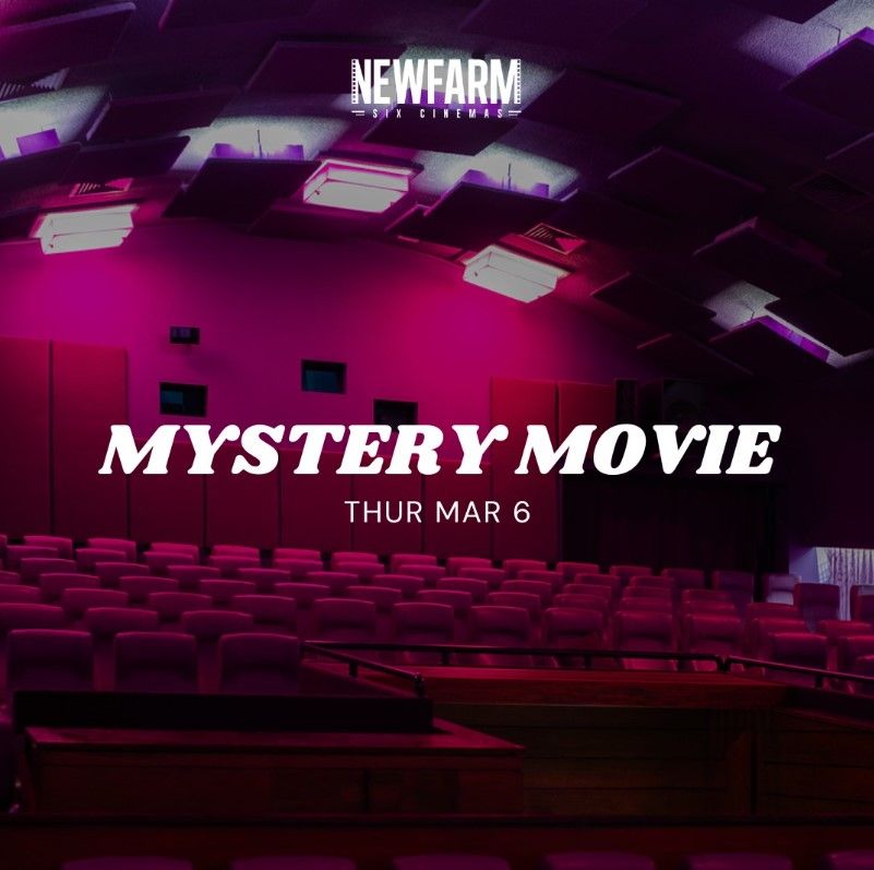 Mystery Movie | New Farm Cinemas