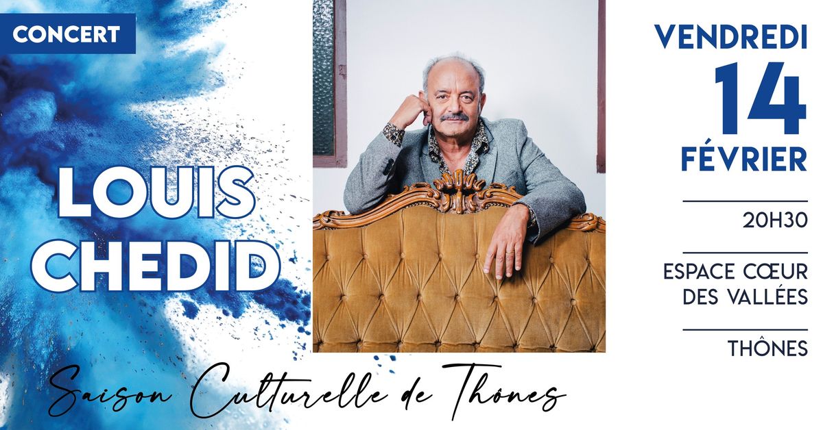 Concert Louis Chedid (Saison Culturelle de Th\u00f4nes)