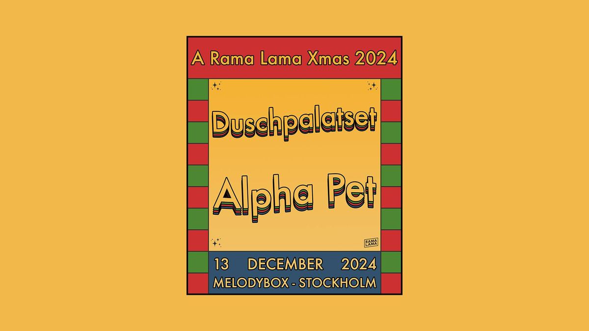 A Rama Lama Christmas 2024 | Duschpalatset, Alpha Pet