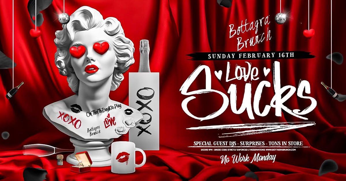 The Bottagra Brunch Episode 6: Love Sucks 