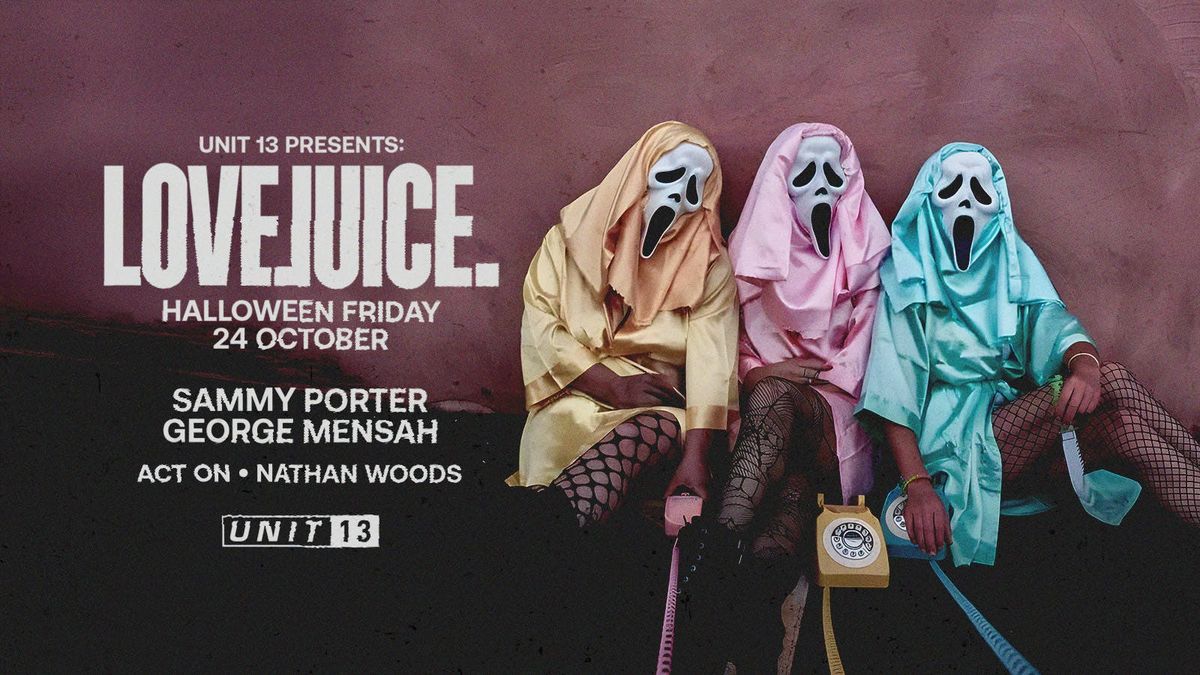 Unit 13 Presents - LoveJuice Halloween Opening Party\ud83c\udf83
