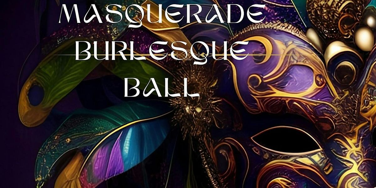 Halloween Masquerade & Burlesque Ball!