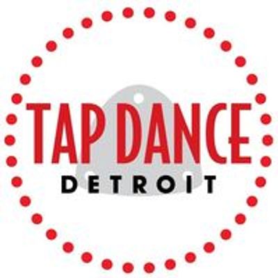 Tap Dance Detroit + Performing Arts Center