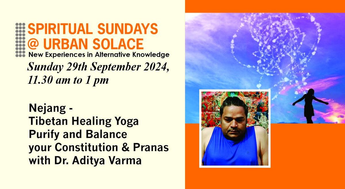 Spiritual Sundays @ Urban Solace - Nejang - Tibetan Healing Yoga