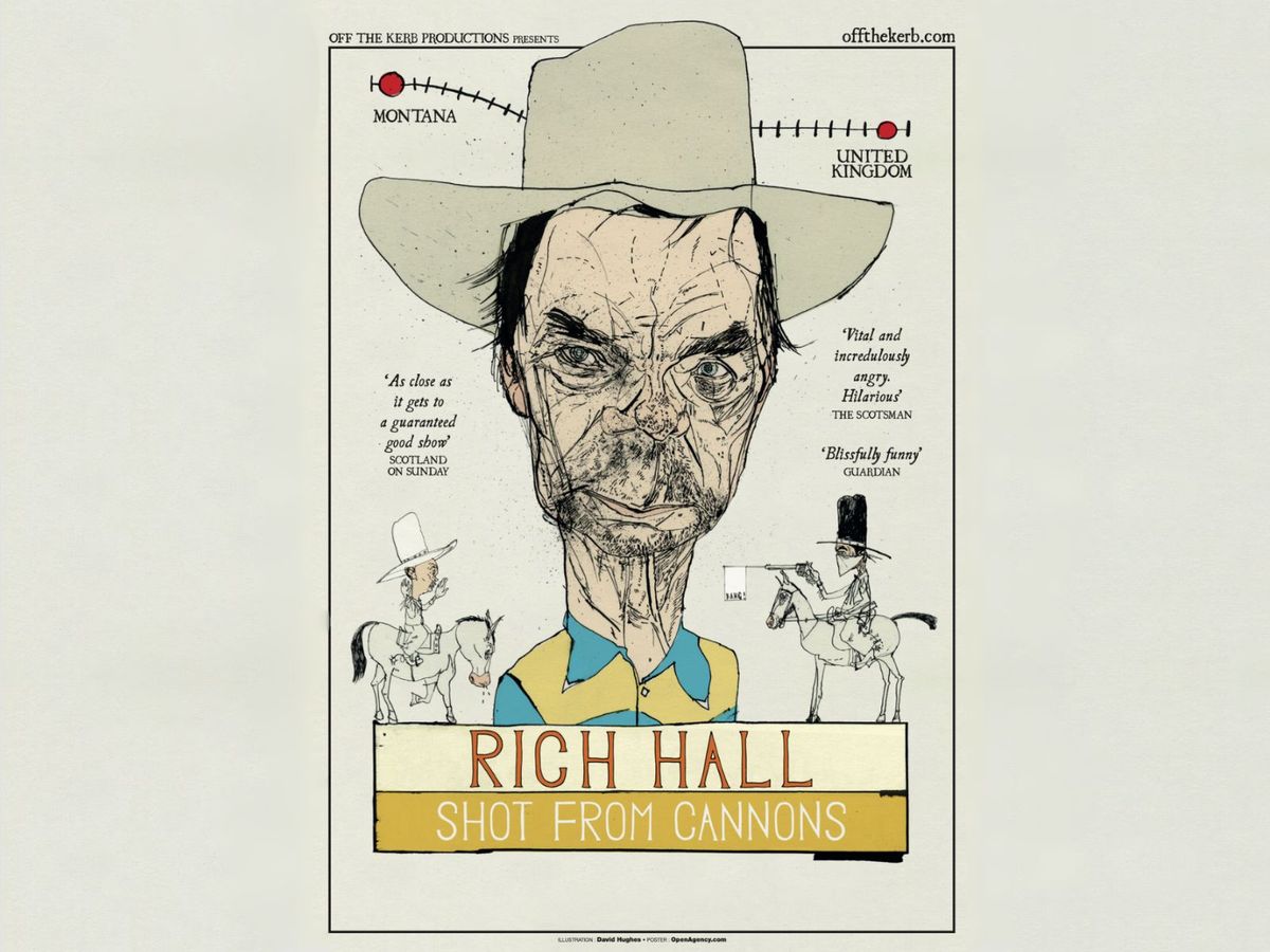 Rich Hall: Shot From Cannons 