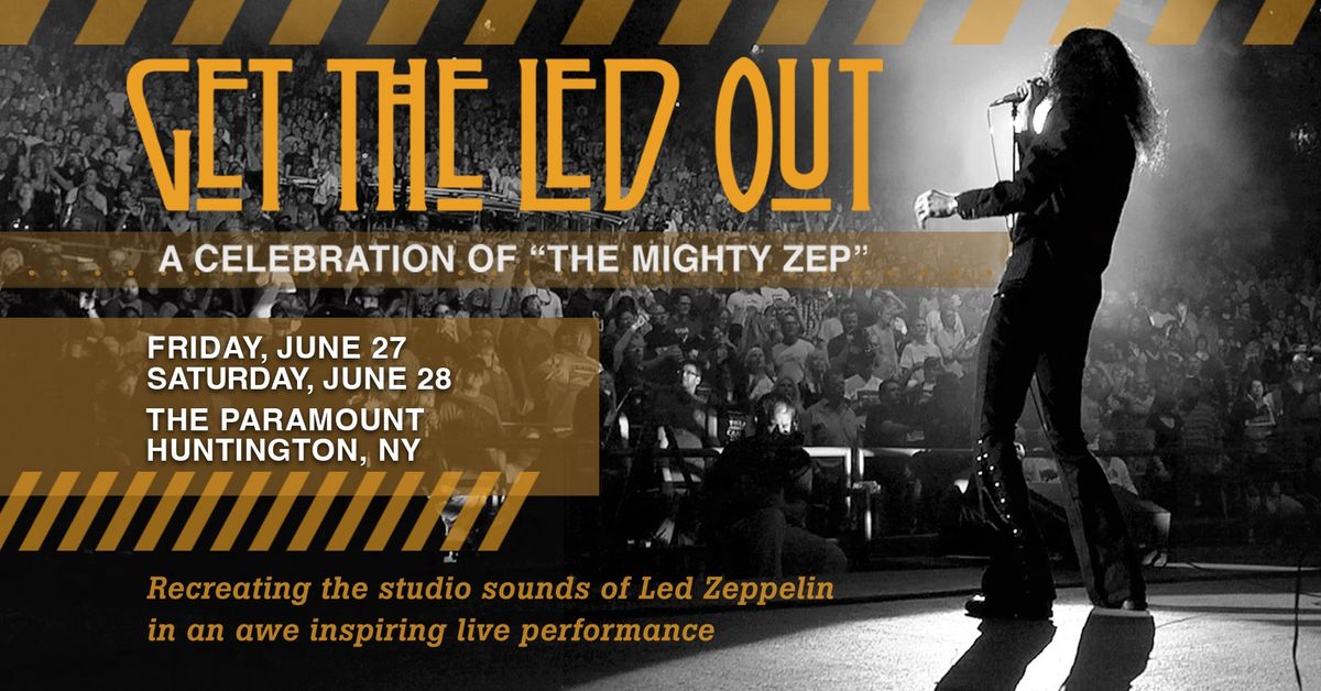 Get the Led Out "A Celebration of The Migty Zep" (NIGHT #2)