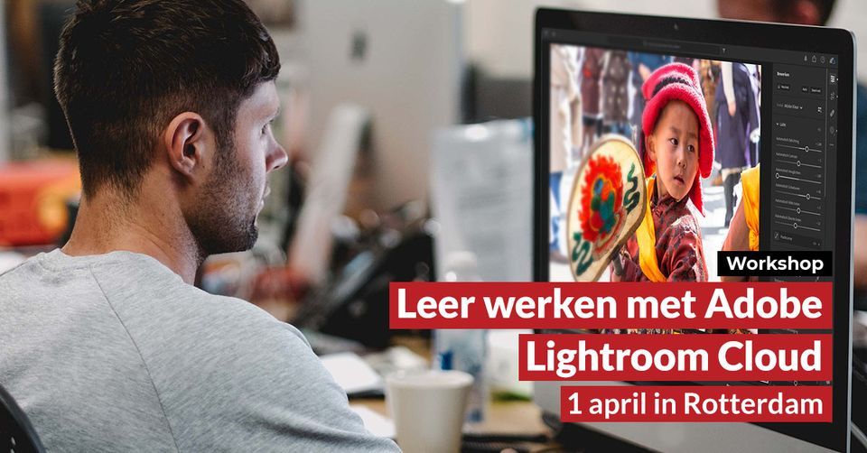 Workshop Wout de Jong - Werken met Adobe Lightroom - Rotterdam