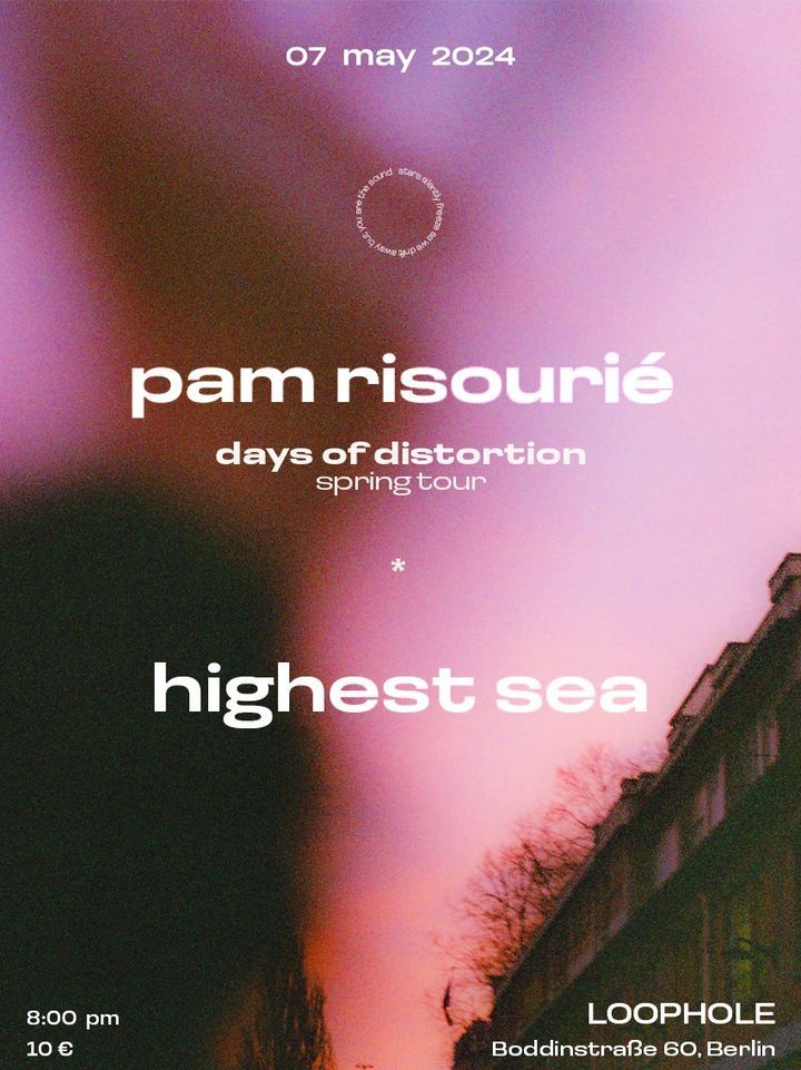 Pam Risouri\u00e9 (FR) \/\/ Highest Sea (GER) 