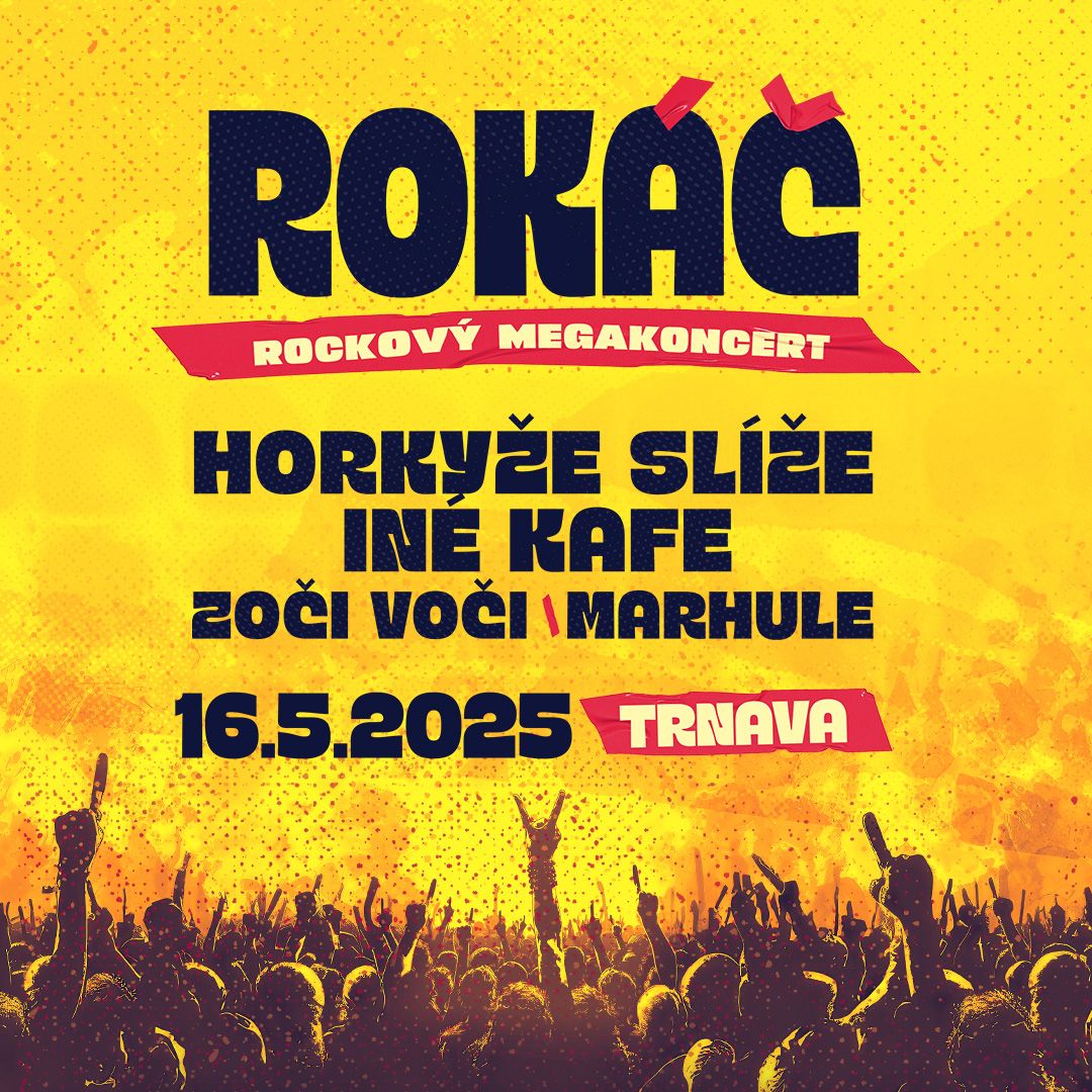 Rok\u00e1\u010d Trnava 2025 - Hork\u00fd\u017ee Sl\u00ed\u017ee, In\u00e9 Kaf\u00e9, Zo\u010di Vo\u010di, Marhule