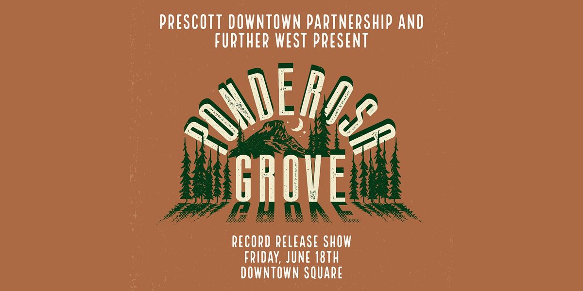 Ponderosa Grove Record Release Show